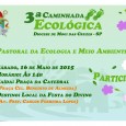 No dia 16 de maio, a Pastoral da Ecologia e Meio Ambiente promove a 3ª Caminhada Ecológica